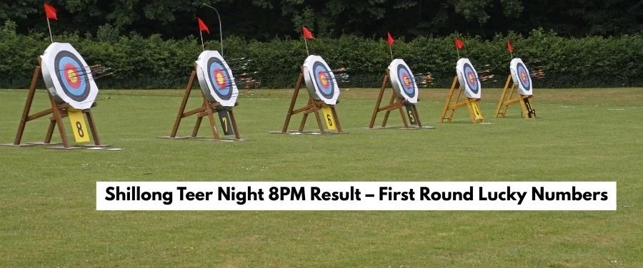 Shillong Teer Night 8PM Result – First Round Lucky Numbers